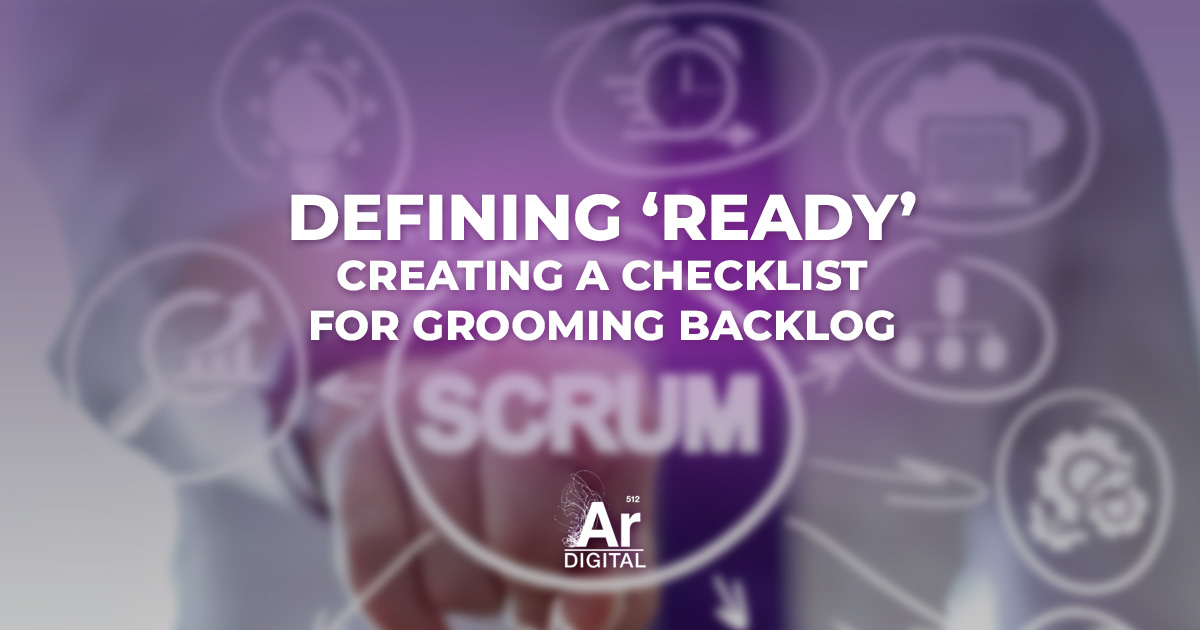 defining 'ready' - creating a checklist for grooming backlog