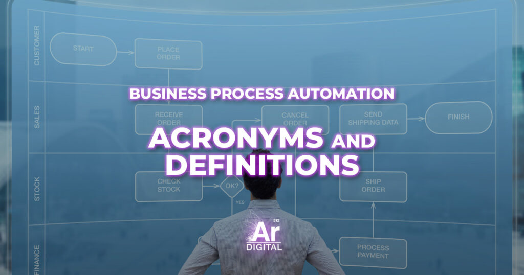 business process automation - acronyms and definitions