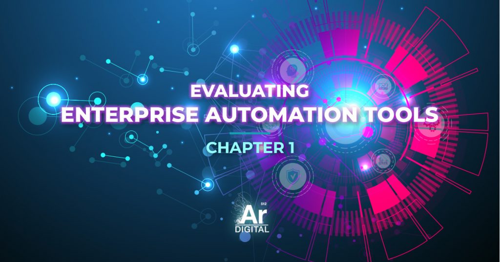 evaluating enterprise automation tools - part 1