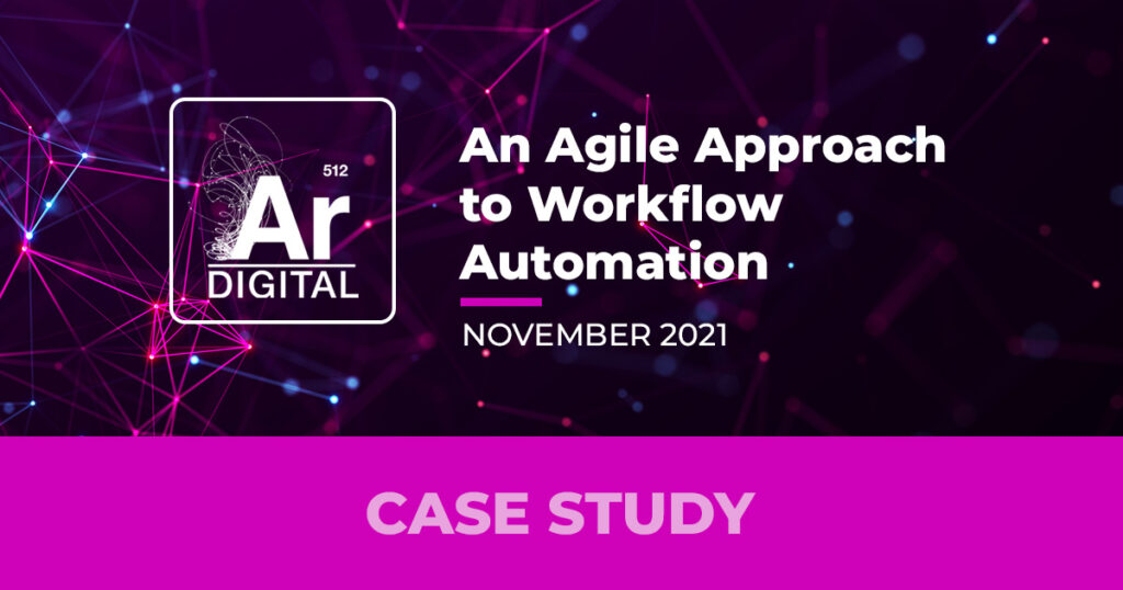 case study: an agile approach to workflow automation