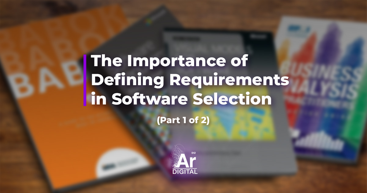 the importance of defining software requirements in software selection