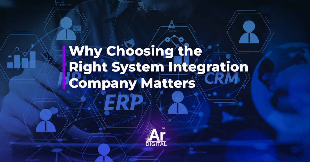 why choosing the right system integration company matters