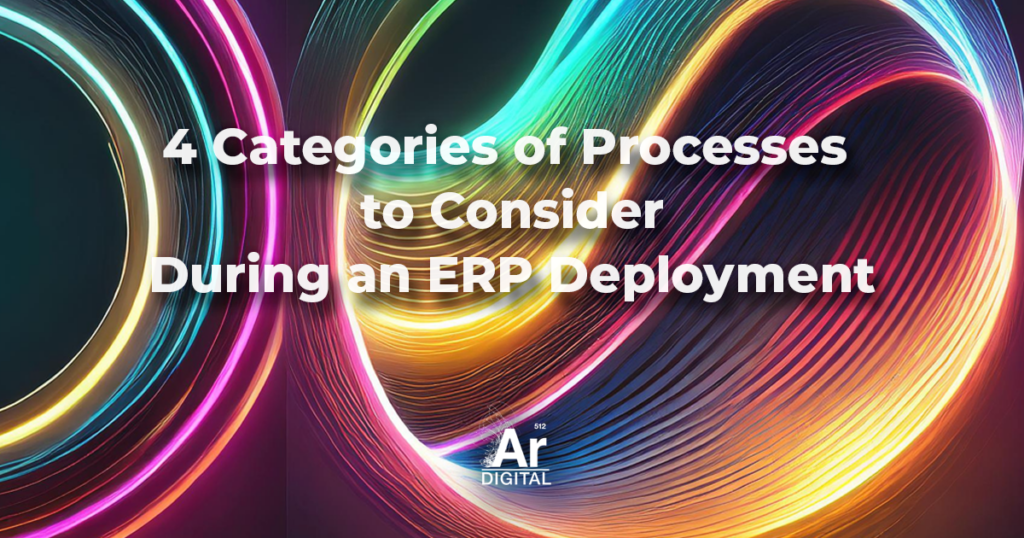 processes to consider during erp deployment